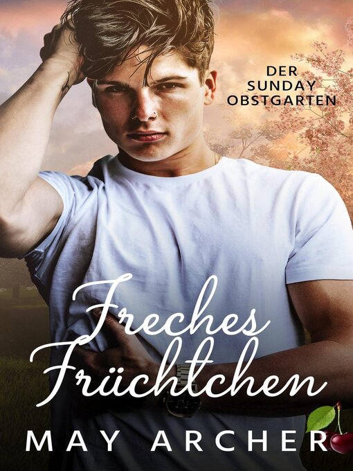 Title details for Freches Früchtchen by May Archer - Available